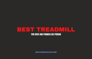 Best Treadmill For Over 300 Pounds
