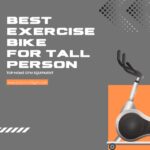 Exercise Bike For Tall Person