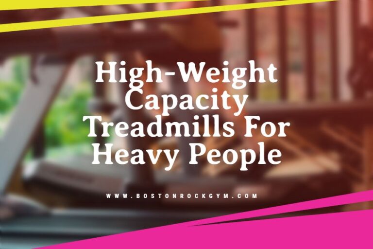 High-Weight Capacity Treadmills For Heavy People