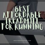 Best Affordable Treadmill For Running
