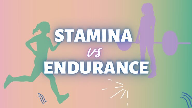 Stamina vs Endurance