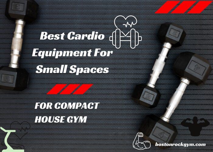 Best Cardio Equipment For Small Spaces