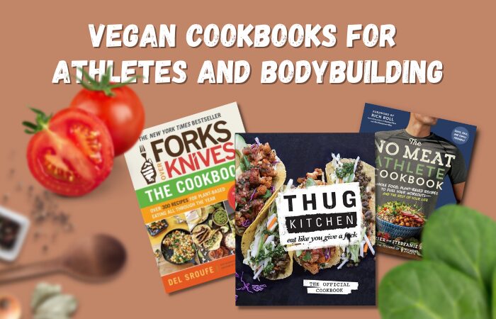 Vegan Cookbooks for Athletes and Bodybuilding
