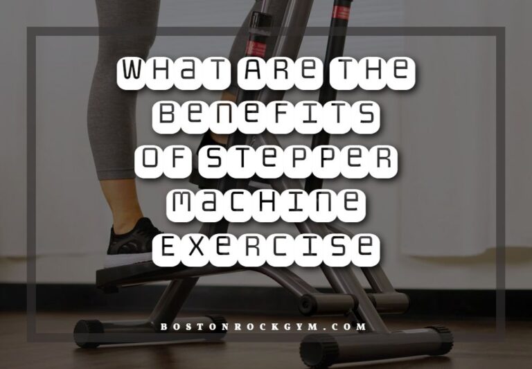 Benefits Of Stepper Machine Exercise