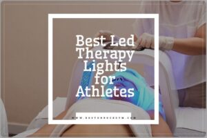 Best Led Therapy Lights for Athletes
