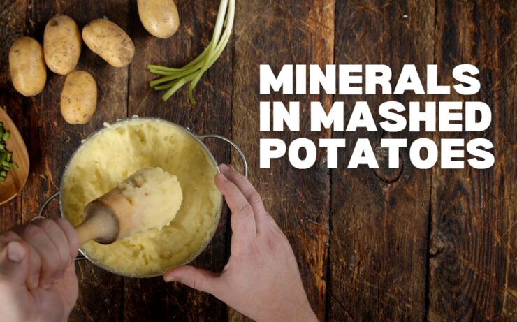 Minerals in Mashed Potatoes