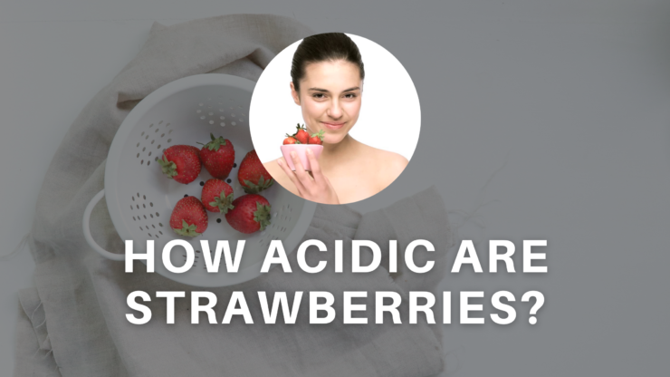how acidic are strawberries