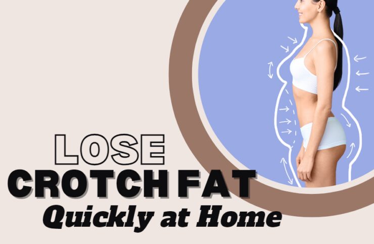 lose Crotch Fat at home