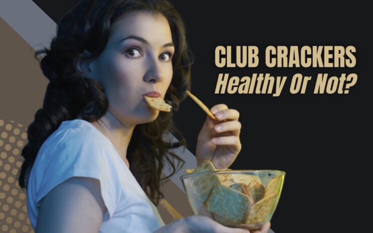 Club Crackers healthy or not