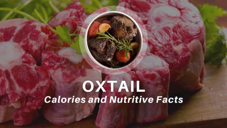 Oxtail Calories and Nutritive Facts
