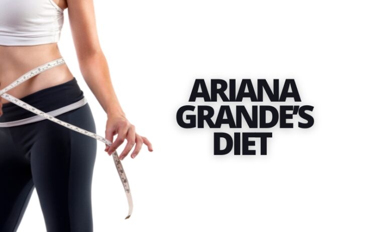 ariana grande diet