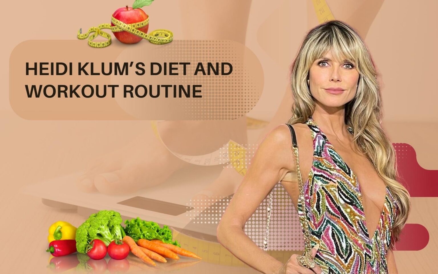 Heidi Klum’s Diet and Workout Routine Gets Her Supermodel Body