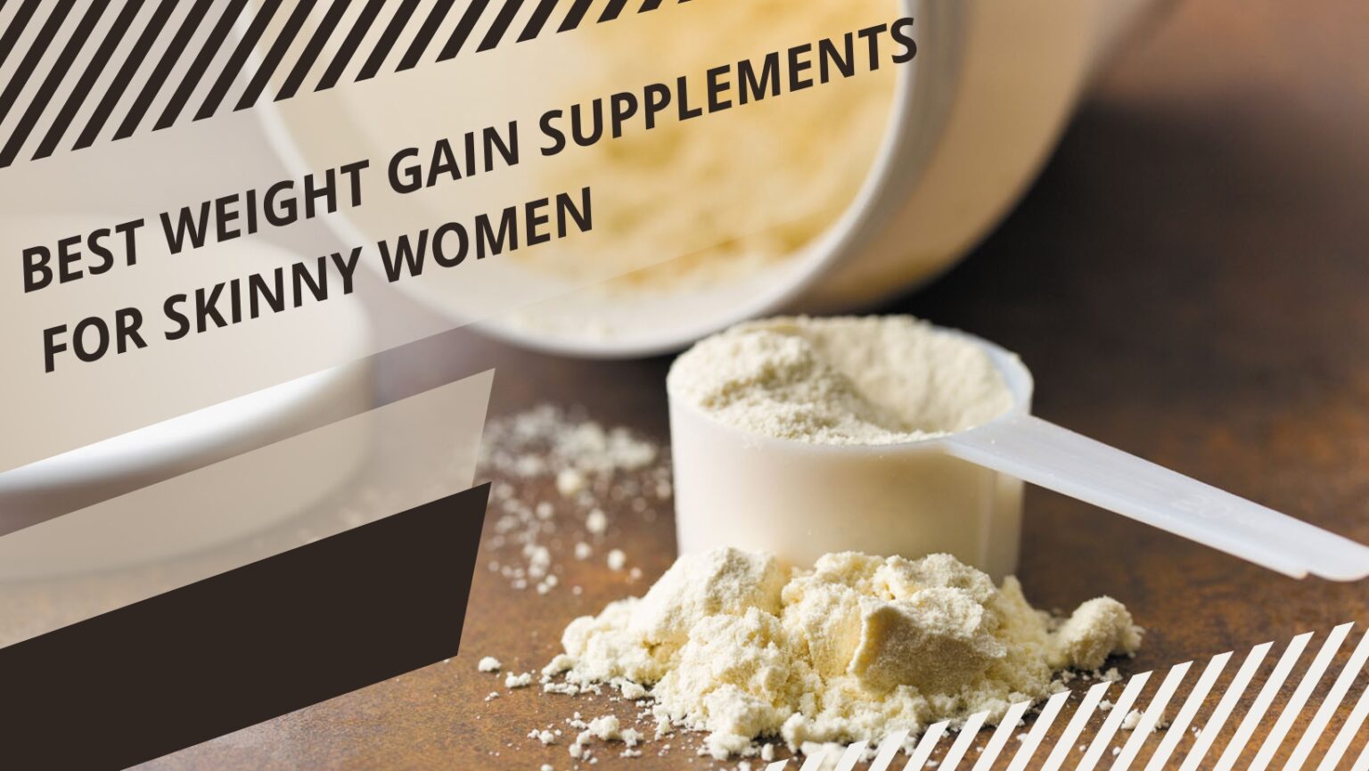 10 Best Weight Gain Supplements for Skinny Women 2024 Bulk Up Beautifully
