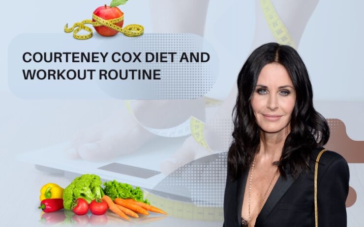 Courteney Cox Diet and Workout tips