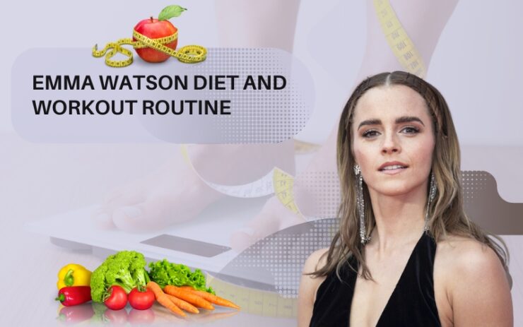 Emma Watston diet and workout routine