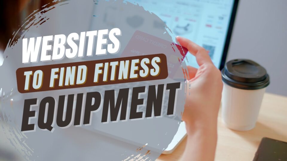 Find and Buy Fitness Equipment for online websites