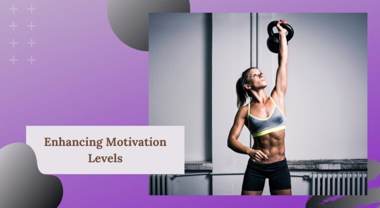 Enhancing Motivation Levels